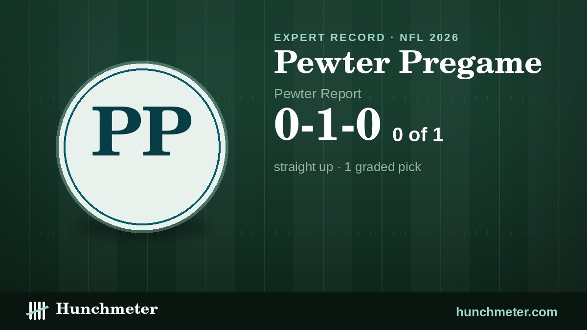 Pewter Pregame (Pewter Report) NFL picks record, 2026: 0-1-0 straight up — Hunchmeter